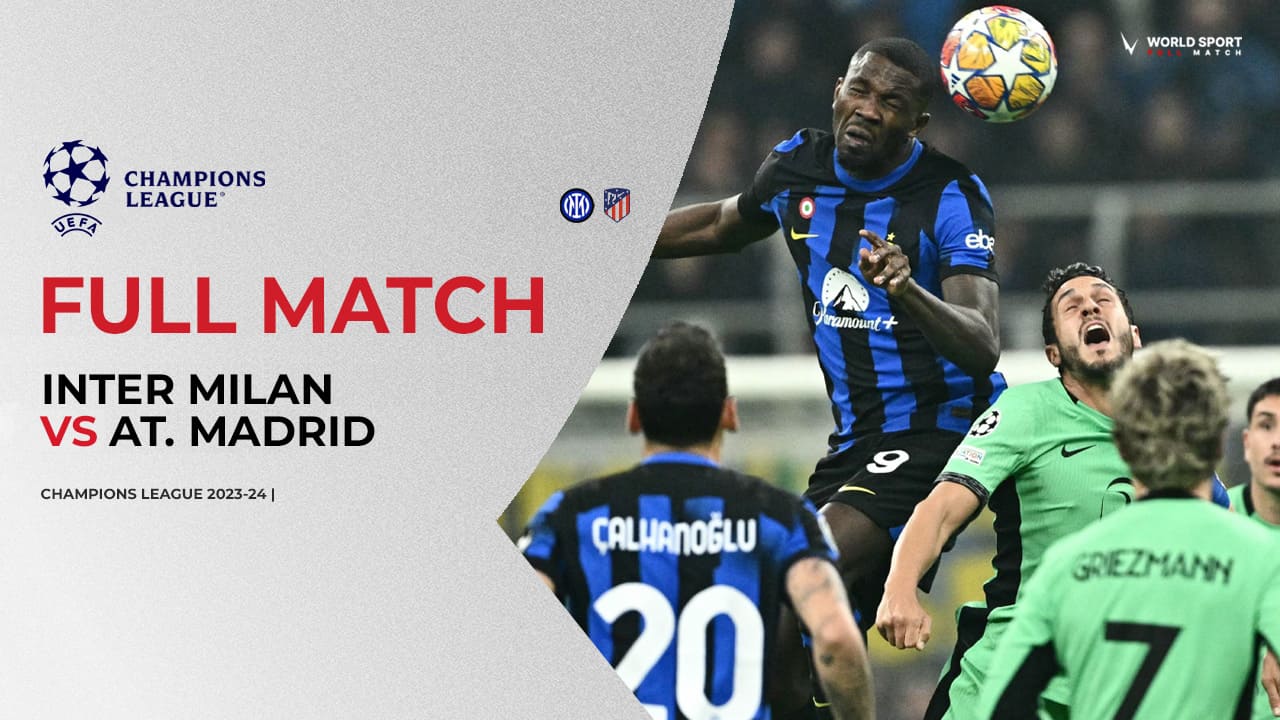 Full Match Atletico Madrid vs Inter Milan