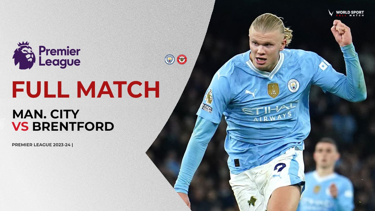 Full Match Manchester City vs Brentford