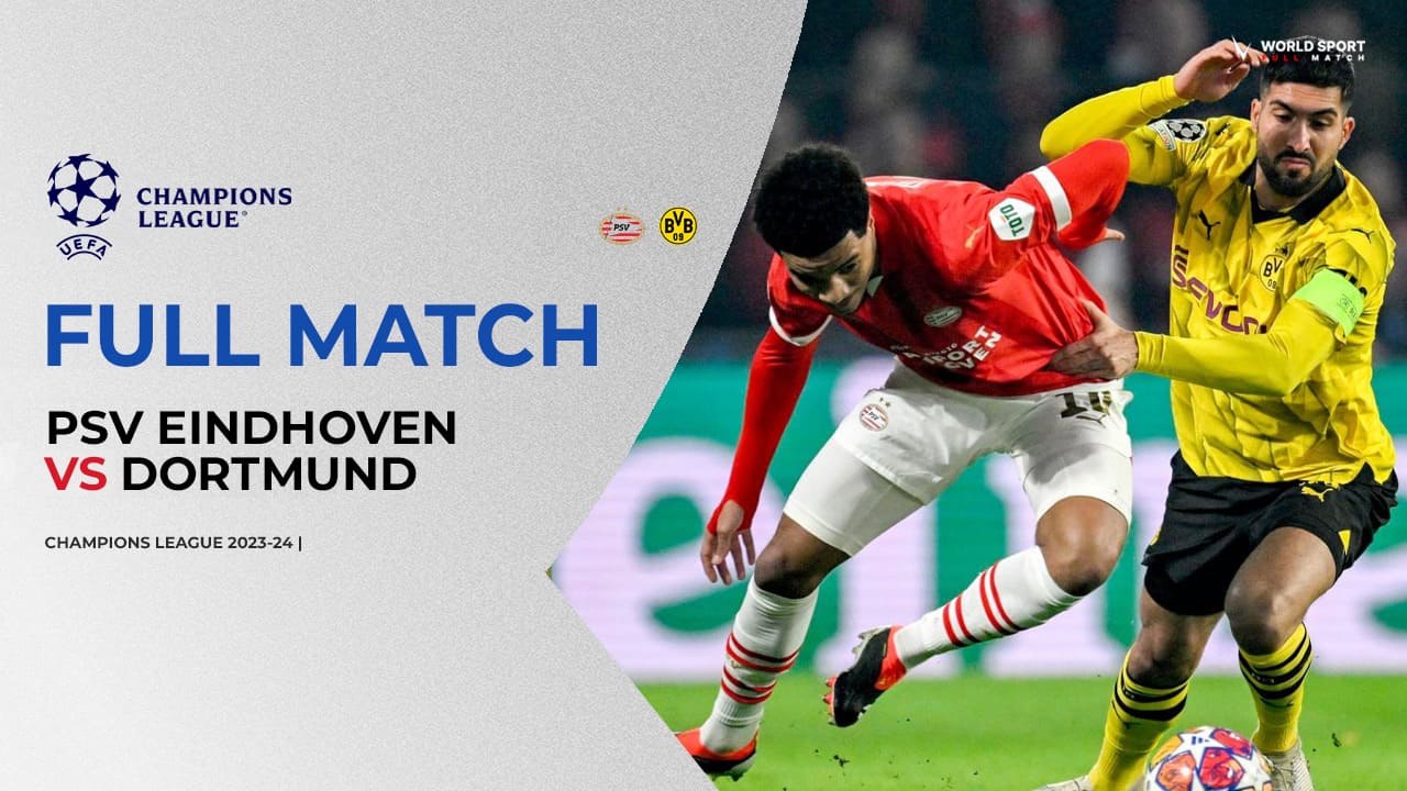 Full Match PSV Eindhoven vs Borussia Dortmund